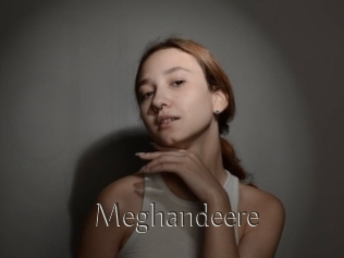 Meghandeere