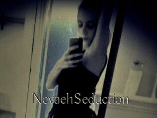 NevaehSeduction
