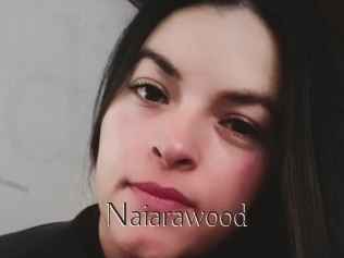 Naiarawood