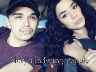 Notyouradveragecouple