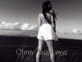 Ohmy_AsianLover