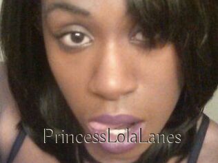 PrincessLolaLanes