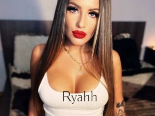 Ryahh