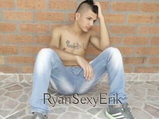 RyanSexyErik
