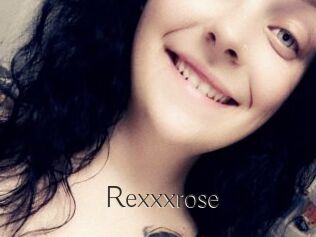 Rexxxrose