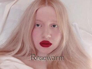 Rosewarm
