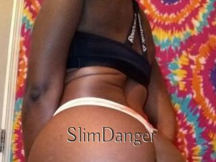 SlimDanger