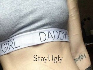 StayUgly