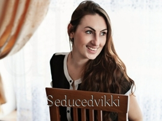Seducedvikki