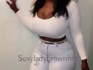 Sexyladybrownhot