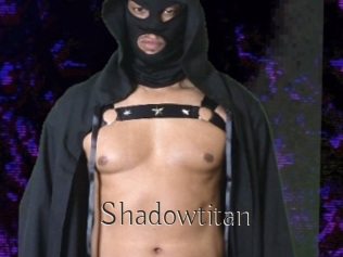 Shadowtitan