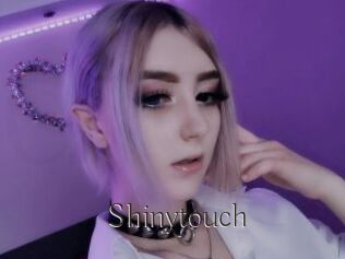 Shinytouch