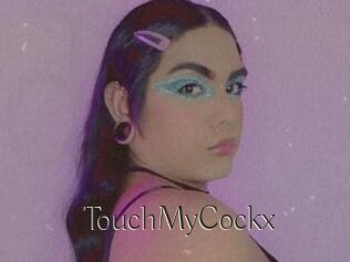 TouchMyCockx