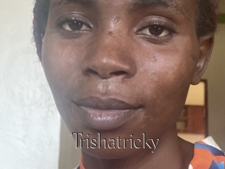 Trishatricky