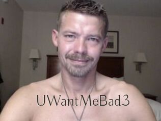 UWantMeBad3