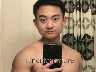 Uncutamature