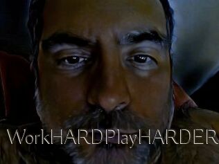 WorkHARDPlayHARDER
