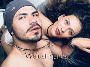 Wejustfriends