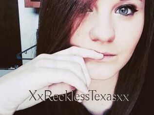 XxRecklessTexasxx