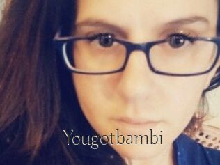Yougotbambi