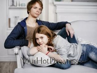 YourHotDreamss