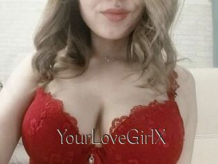YourLoveGirlX