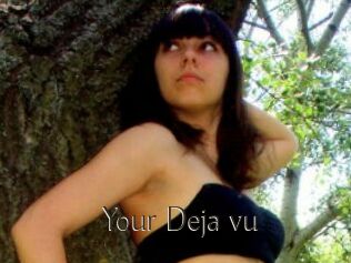 Your_Deja_vu