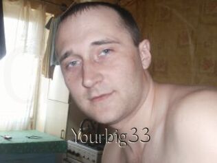 Yourbig33