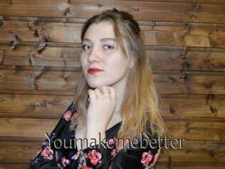 Youmakemebetter