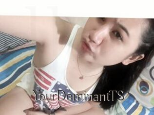 YourDominantTS
