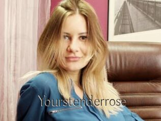 Yourstenderrose